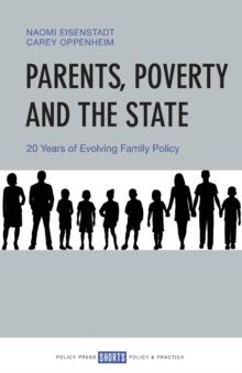 Parents, Poverty and the State : 20 Years of Evolving Family Policy