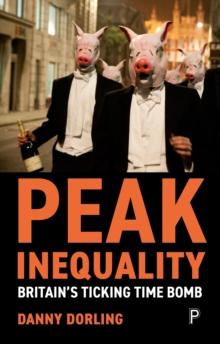 Peak Inequality : Britain's ticking time bomb