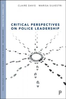 Critical Perspectives on Police Leadership