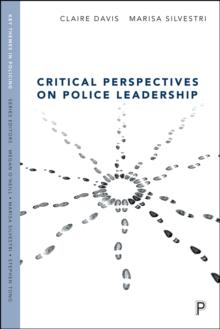 Critical Perspectives on Police Leadership