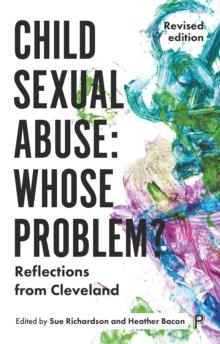 Child sexual abuse: whose problem? : Reflections from Cleveland (Revised edition)