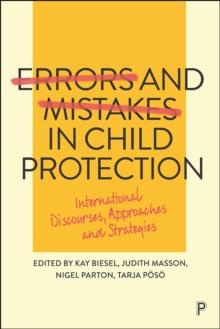 Errors and Mistakes in Child Protection : International Discourses, Approaches and Strategies