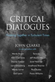 Critical Dialogues : Thinking Together in Turbulent Times