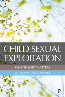 Child Sexual Exploitation: Why Theory Matters