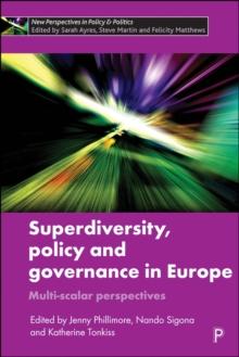 Superdiversity, Policy and Governance in Europe : Multi-scalar Perspectives