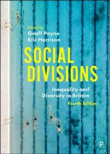 Social Divisions : Inequality and Diversity in Britain