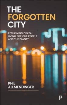 The Forgotten City : Rethinking Digital Living for Our People and the Planet