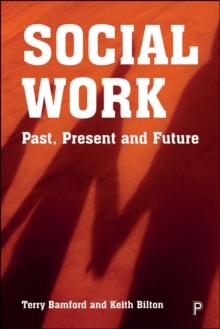 Social Work : Past, Present and Future