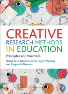 Creative Research Methods in Education : Principles and Practices