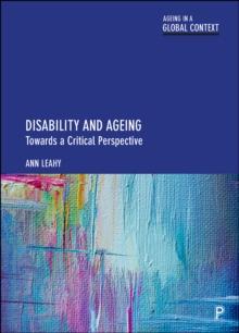 Disability and Ageing : Towards a Critical Perspective