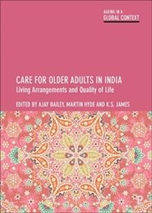 Care for Older Adults in India : Living Arrangements and Quality of Life