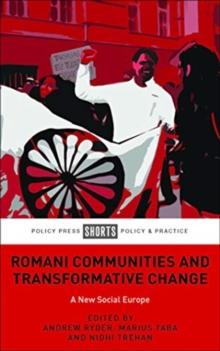 Romani Communities and Transformative Change : A New Social Europe