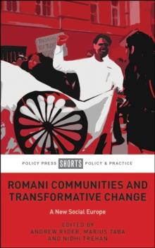 Romani Communities and Transformative Change : A New Social Europe