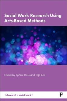 Social Work Research Using Arts-Based Methods