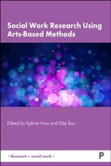 Social Work Research Using Arts-Based Methods