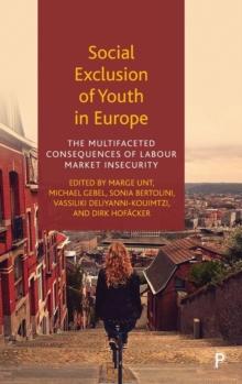 Social Exclusion of Youth in Europe : The Multifaceted Consequences of Labour Market Insecurity