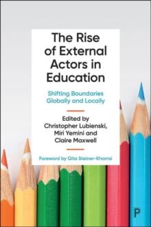 The Rise of External Actors in Education : Shifting Boundaries Globally and Locally