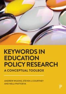 Keywords in Education Policy Research : A Conceptual Toolbox