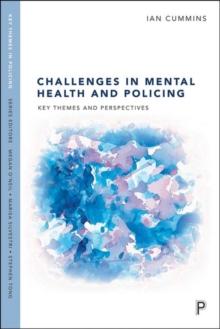 Challenges in Mental Health and Policing : Key Themes and Perspectives