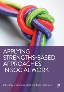 Applying Strengths-Based Approaches in Social Work