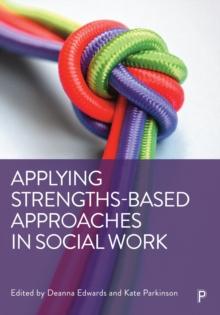 Applying Strengths-Based Approaches in Social Work