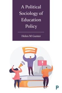 A Political Sociology of Education Policy