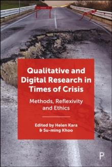 Qualitative and Digital Research in Times of Crisis : Methods, Reflexivity, and Ethics