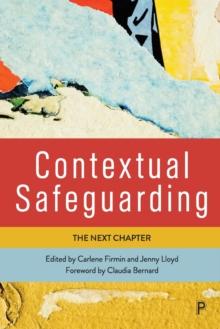 Contextual Safeguarding : The Next Chapter