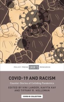 COVID-19 and Racism : Counter-Stories of Colliding Pandemics