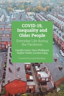 COVID-19, Inequality and Older People : Everyday Life During the Pandemic