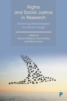 Rights and Social Justice in Research : Advancing Methodologies for Social Change