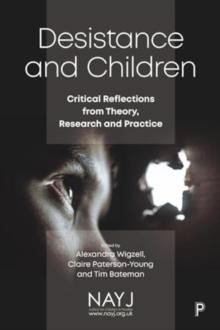 Desistance and Children : Critical Reflections from Theory, Research and Practice