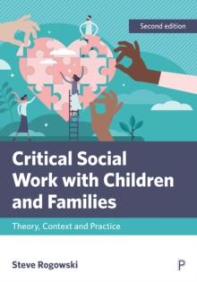 Critical Social Work with Children and Families : Theory, Context and Practice