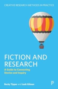 Fiction and Research : A Guide to Connecting Stories and Inquiry