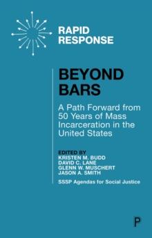 Beyond Bars : A Path Forward from 50 Years of Mass Incarceration in the United States