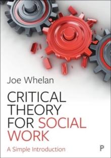 Critical Theory for Social Work : A Simple Introduction