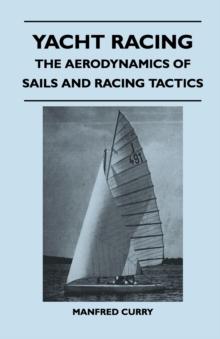 Yacht Racing - The Aerodynamics of Sails and Racing Tactics