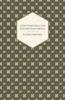 John Webster and the Elizabethan Drama