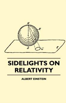 Sidelights on Relativity (Illustrated Edition)