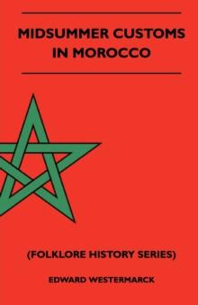 Midsummer Customs In Morocco (Folklore History Series)