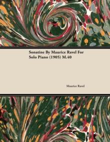 Sonatine by Maurice Ravel for Solo Piano (1905) M.40