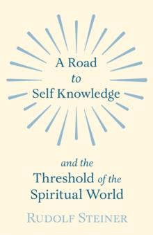 A Road to Self Knowledge and the Threshold of the Spiritual World