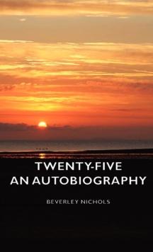 Twenty-Five - An Autobiography