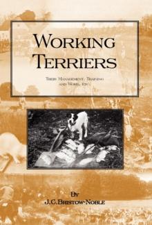 Working Terriers - Their Management, Training and Work, Etc.