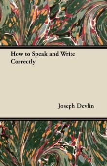 How to Speak and Write Correctly