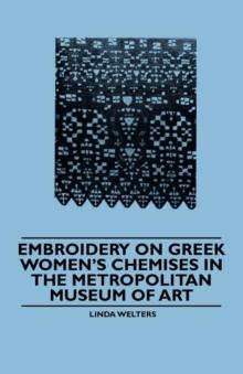 Embroidery on Greek Women's Chemises in the Metropolitan Museum of Art