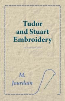 Tudor and Stuart Embroidery