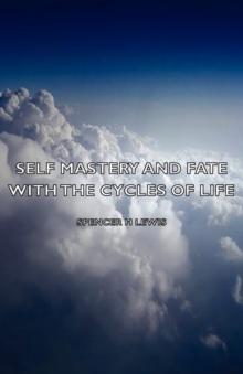 Self Mastery and Fate with the Cycles of Life