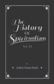 The History of Spiritualism - Vol II