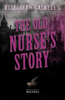 Elizabeth Gaskell's The Old Nurse's Story